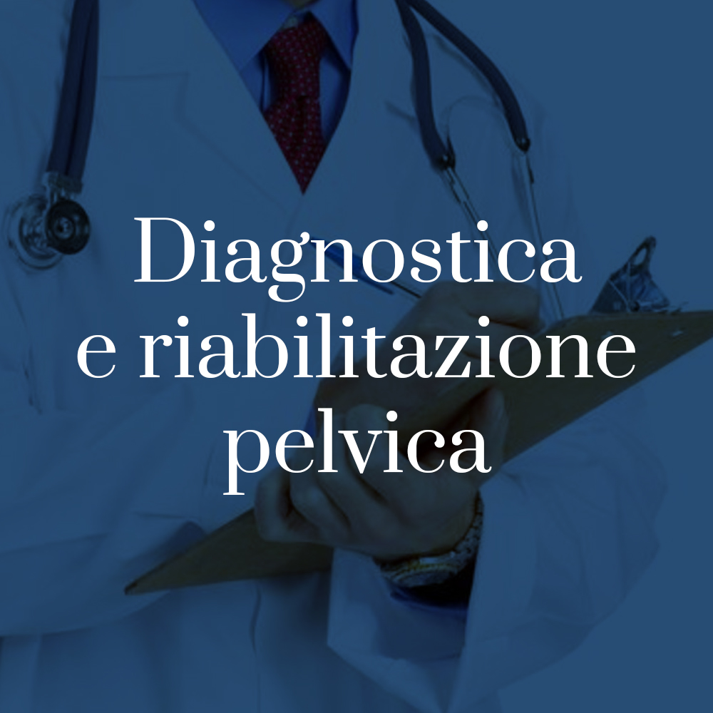 diagnostica e riabilitazione pelvica